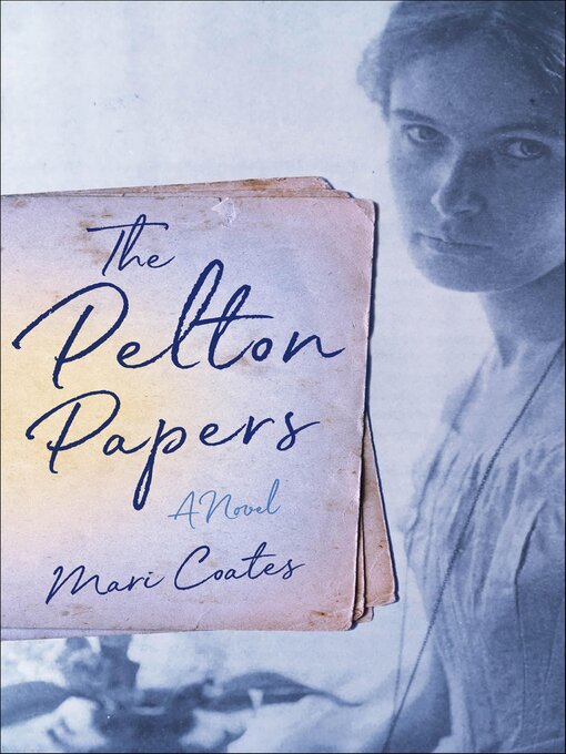 Title details for The Pelton Papers by Mari Coates - Available